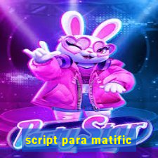 script para matific